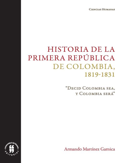 Cover image for Historia de la primera República de Colombia, 1819-1831